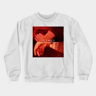 You Held The World In Your Arms 2002 Throwback Crewneck Sweatshirt